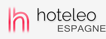Hôtels en Espagne - hoteleo