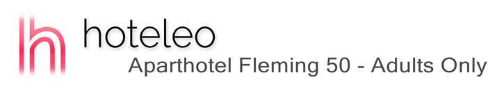hoteleo - Aparthotel Fleming 50 - Adults Only